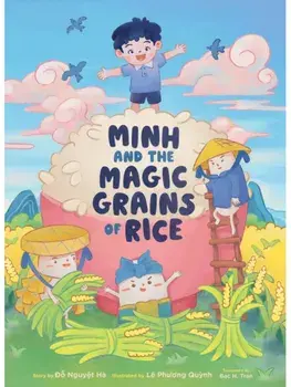 Minh and the Magic Grains of Rice, Hardback/Le Quynh