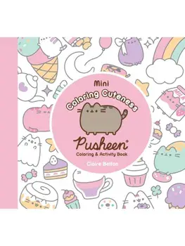Mini Coloring Cuteness. A Pusheen Coloring & Activity Book, Paperback/Claire Belton