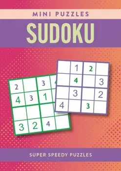 Mini Puzzles Sudoku. Over 130 Super Speedy Puzzles, Paperback/Eric Saunders
