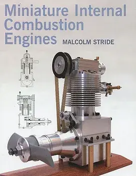 Miniature Internal Combustion Engines, Hardcover/Malcolm Stride