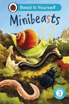 Minibeasts: Read It Yourself - Level 3 Confident Reader, Hardback/Ladybird