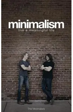 Minimalism: Live a Meaningful Life - Ryan Nicodemus