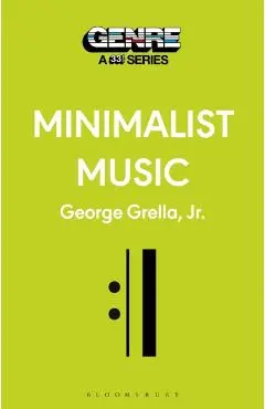 Minimalist Music - George (independent Scholar Grella