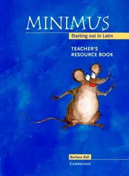 Minimus Teacher's Resource Book. Starting out in Latin, Spiral Bound/Barbara Bell