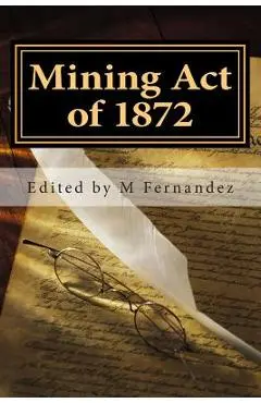 Mining Act of 1872: AMRA booklet - American Miners Rights Association