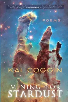 Mining for Stardust, Paperback/Kai Coggin