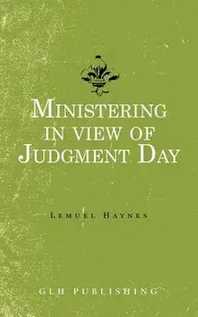 Ministering in view of Judgment Day, Paperback/Lemuel Haynes