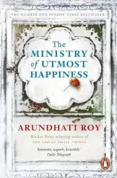 Ministry of Utmost Happiness, Paperback/Arundhati Roy