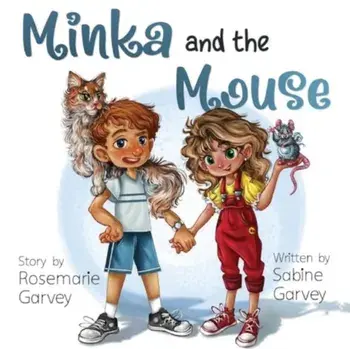 Minka and the Mouse, Paperback/Sabine Garvey