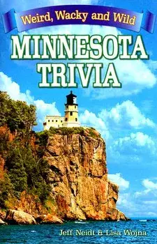 Minnesota Trivia: Weird, Wacky and Wild, Paperback/Jeff Neidt
