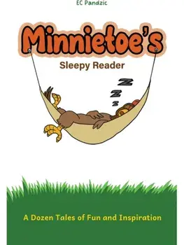 Minnietoe's Sleepy Reader. A Dozen Tales of Fun and Inspiration, Hardback/EC Pandzic