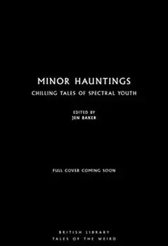 Minor Hauntings. Chilling Tales of Spectral Youth, Paperback/***