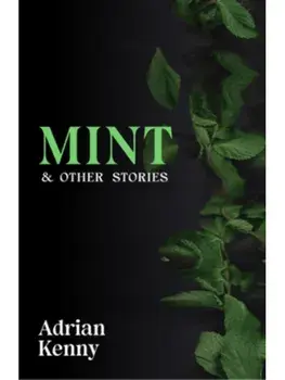 Mint & Other Stories, Paperback/Adrian Kenny
