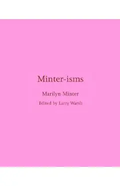 Minter-isms - Marilyn Minter