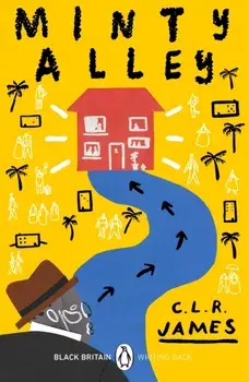 Minty Alley. Black Britain: Writing Back, Paperback/C.L.R. James