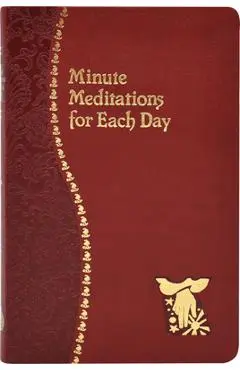 Minute Meditations for Each Day - Bede Naegele