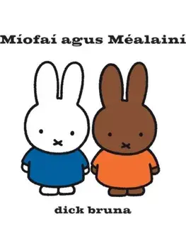 Miofai agus Mealaini, Hardback/Dick Bruna