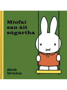 Miofai san ait sugartha, Hardback/Dick Bruna