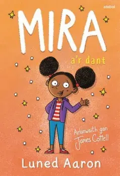 Mira a'r Dant, Paperback/Luned Aaron