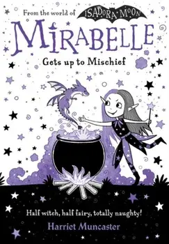 Mirabelle Gets up to Mischief, Paperback/Harriet Muncaster