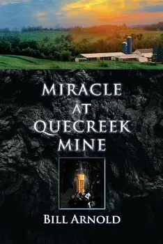 Miracle at Quecreek Mine, Paperback/Bill Arnold