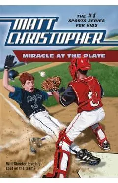 Miracle at the Plate - Matt Christopher