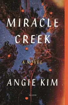 Miracle Creek, Paperback/Angie Kim