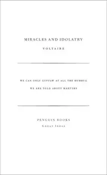Miracles and Idolatry, Paperback/Voltaire