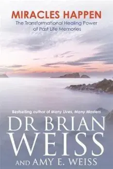 Miracles Happen, Paperback/Brian Weiss