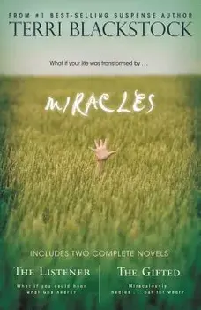Miracles: The Listener and the Gifted 2-In-1, Paperback/Terri Blackstock