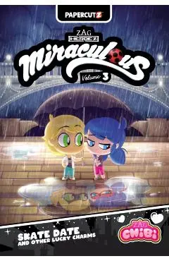 Miraculous Chibi Vol. 3: Skate Date and Other Lucky Charms - Josh Trujillo