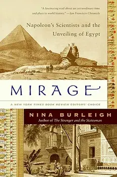 Mirage: Napoleon's Scientists and the Unveiling of Egypt, Paperback/Nina Burleigh