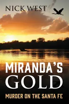 Miranda's Gold: Murder on the Santa Fe, Paperback/Nick West