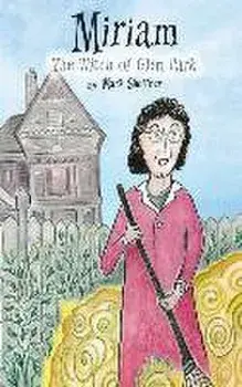 Miriam: The Witch of Glen Park, Hardcover/Mark Shoffner