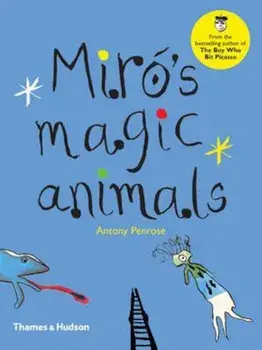 Miro's Magic Animals, Hardcover/Antony Penrose