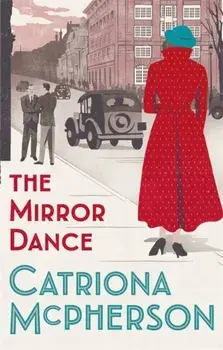 Mirror Dance, Paperback/Catriona Mcpherson