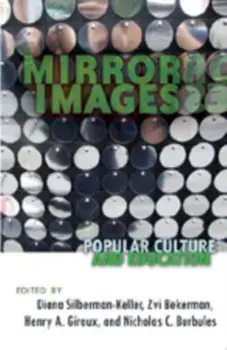 Mirror Images. Popular Culture and Education, New ed, Hardback/***