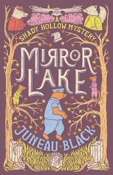 Mirror Lake: A Shady Hollow Mystery, Paperback/Juneau Black