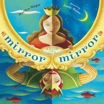 Mirror Mirror: A Book of Reversible Verse, Hardcover/Marilyn Singer