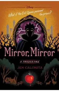 Mirror, Mirror: A Twisted Tale - Jen Calonita