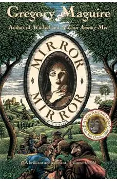 Mirror Mirror - Gregory Maguire