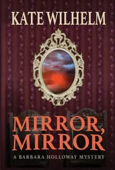 Mirror, Mirror, Hardcover/Kate Wilhelm