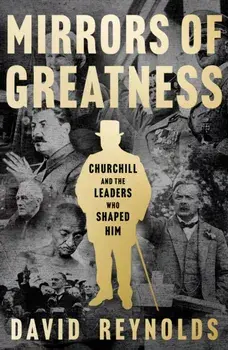 Mirrors of Greatness, Paperback/David Reynolds