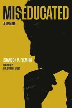 Miseducated: A Memoir, Hardcover/Brandon P. Fleming