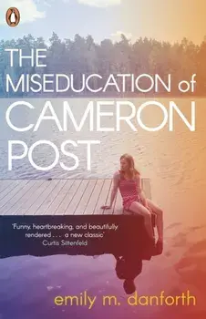 Miseducation of Cameron Post, Paperback/Emily M. Danforth