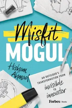 Misfit Mogul, Paperback/Hisham Ahmad
