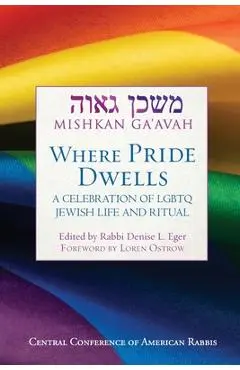 Mishkan Ga'avah: Where Pride Dwells - Denise L. Eger