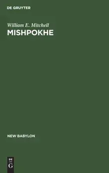 Mishpokhe. A Study of New York City Jewish Family Clubs, Reprint 2019, Hardback/William E. Mitchell