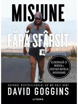Misiune fara sfarsit/David Goggins