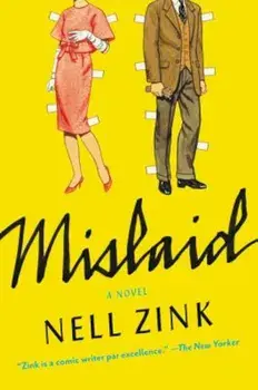 Mislaid, Paperback/Nell Zink